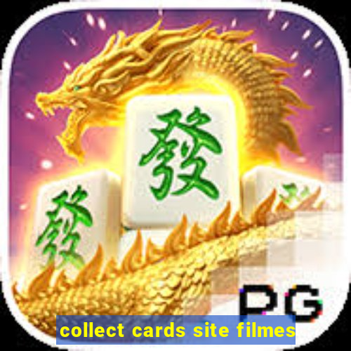 collect cards site filmes